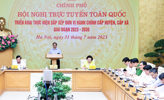 Hội nghị trực tuyến toàn quốc triển khai sắp xếp đơn vị hành chính cấp huyện, cấp xã